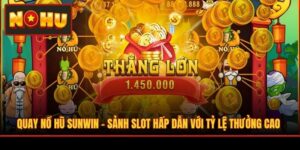 Quay Nổ Hũ Sunwin - Sảnh Slot Hấp Dẫn Với Tỷ Lệ Thưởng Cao